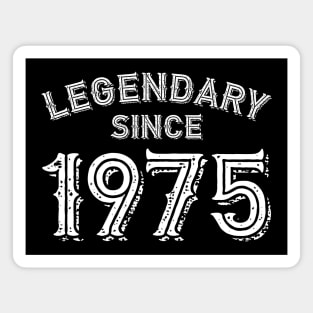 Legendary Since 1975 Magnet